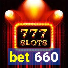 bet 660